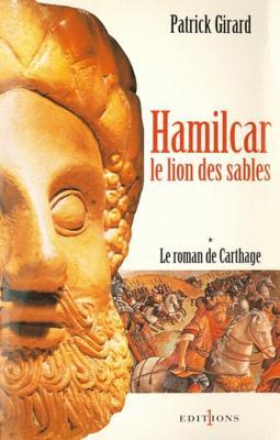 Le Roman de Carthage, t.I : Hamilcar: Le Lion des Sables