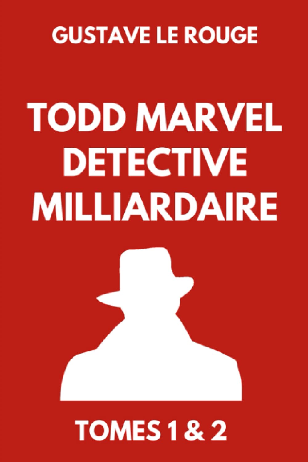 Todd Marvel Détective Milliardaire Tomes 1 & 2: Les Aventures de Todd Marvel Détective Milliardaire suivi de L'Amérique Mystérieuse | Édition Originale Collector