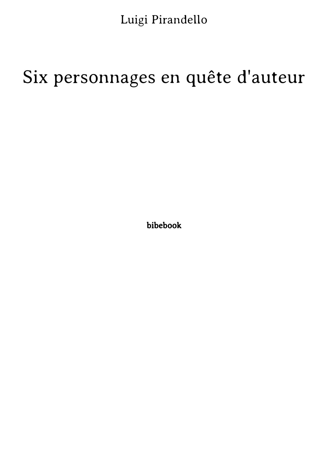 Six personnages en quête d'auteur