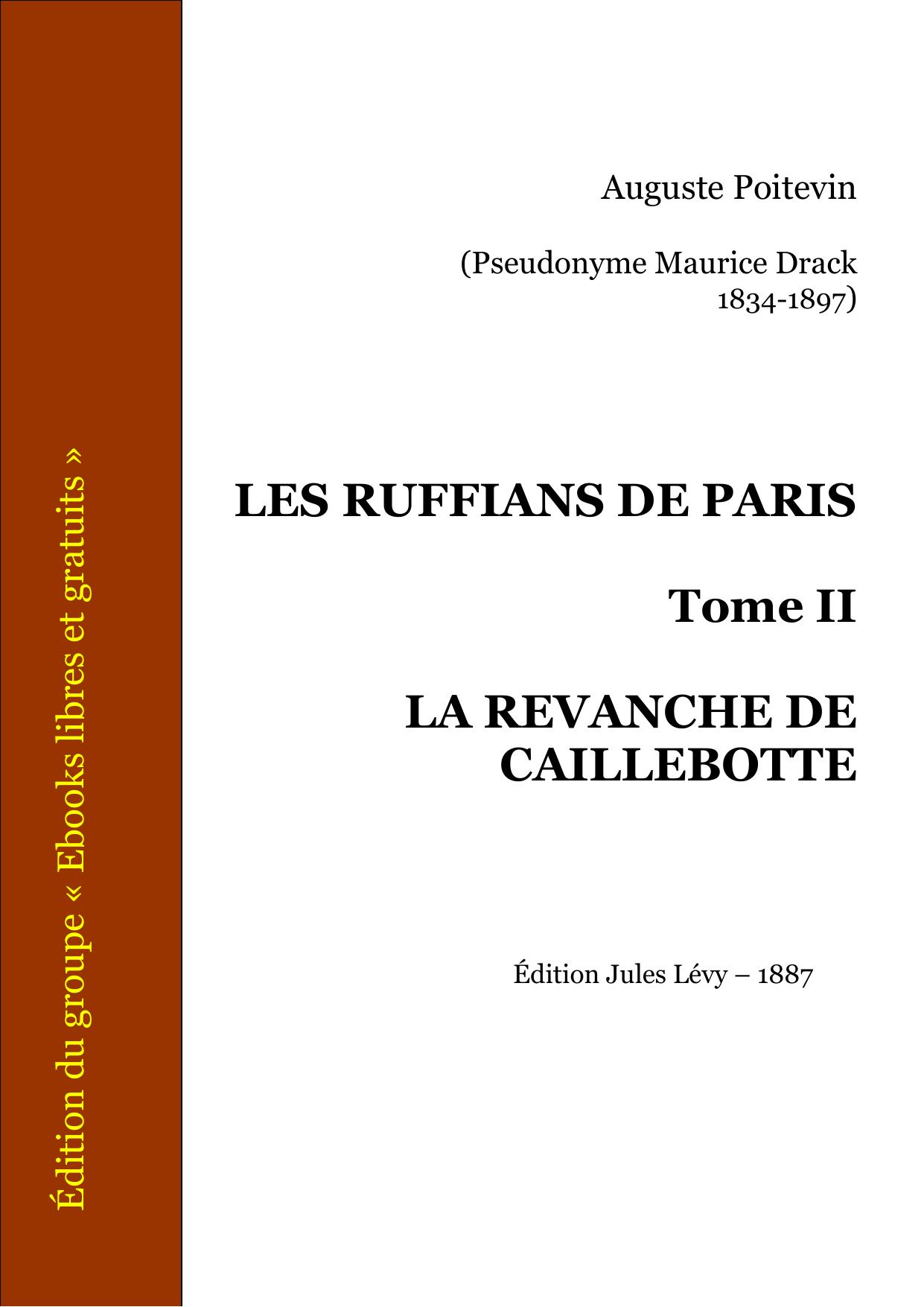 LES RUFFIANS DE PARIS - Tome II - LA REVANCHE DE CAILLEBOTTE