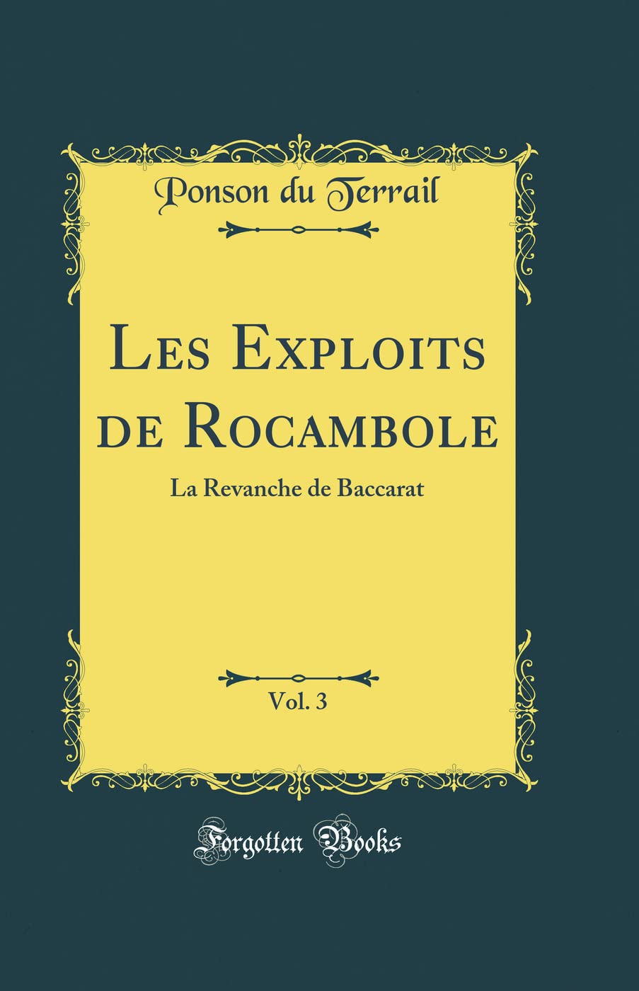 Les Exploits de Rocambole, Vol. 3: La Revanche de Baccarat