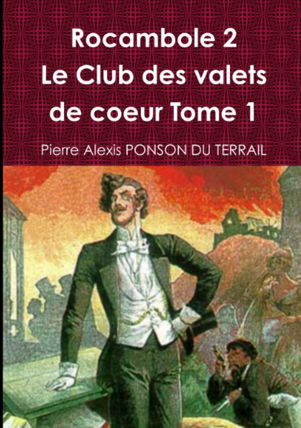 Rocambole 2 Le Club des valets de coeur Tome 1