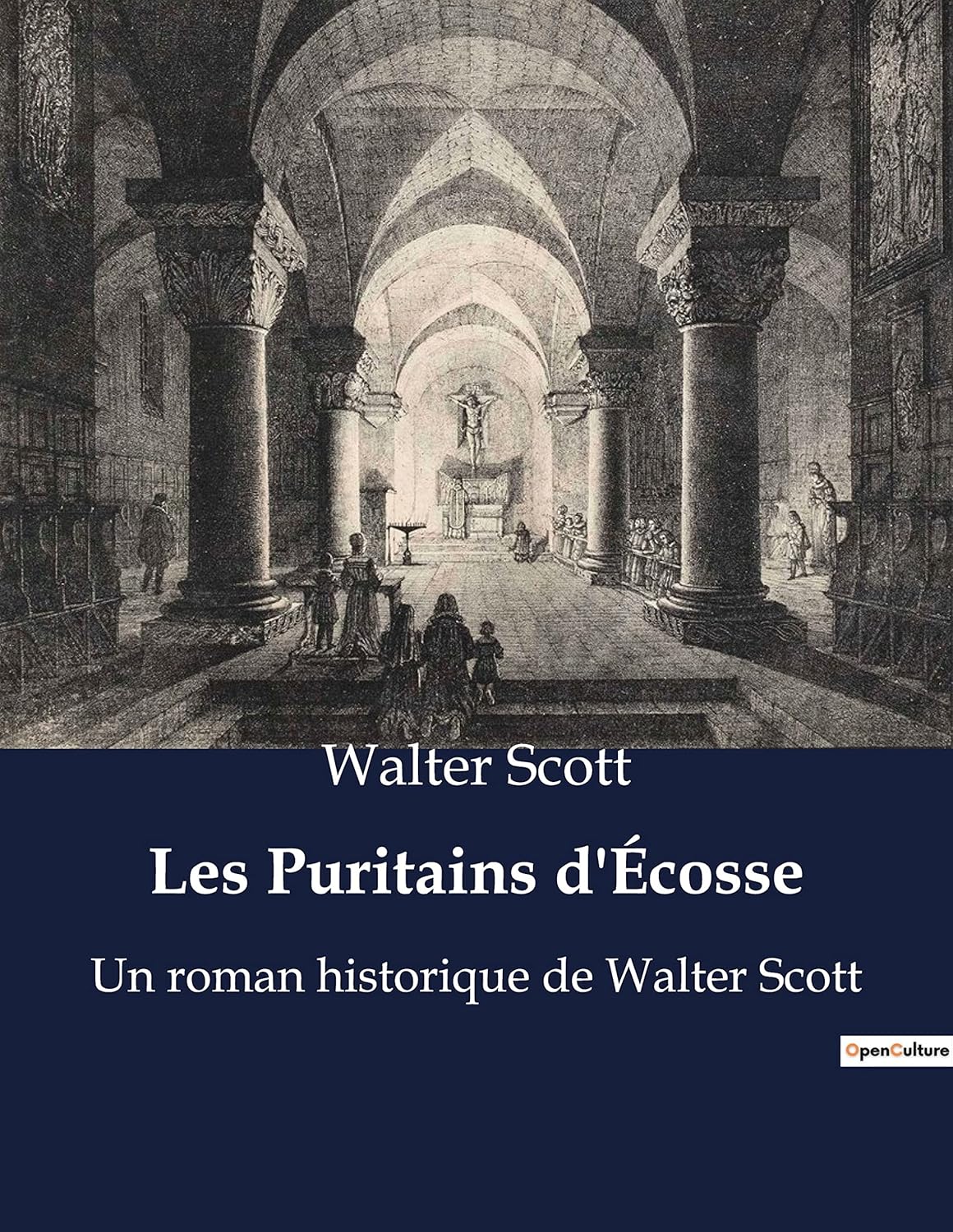 Les Puritains d'Écosse: Un roman historique de Walter Scott