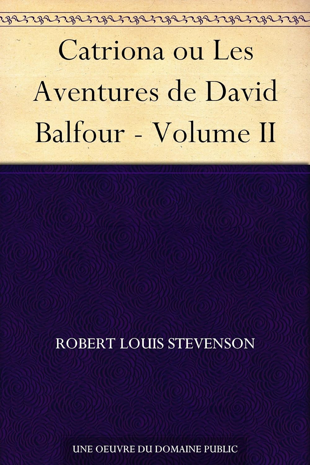 Catriona ou Les Aventures de David Balfour - Volume II