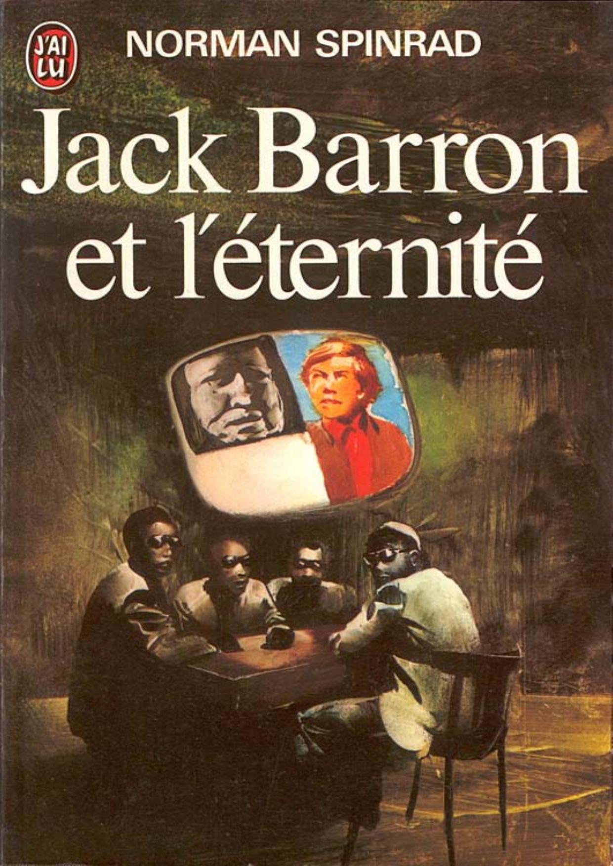 Spinrad Norman-Jack Barron et l'eternite