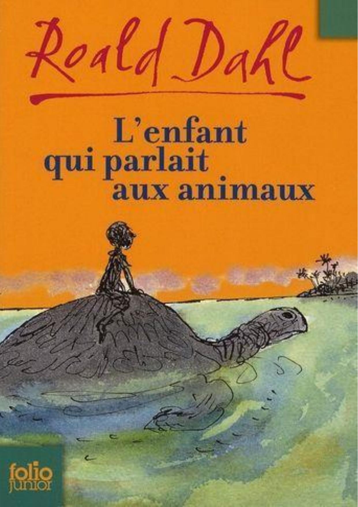 Dahl Roald-L'enfant qui parlait aux animau