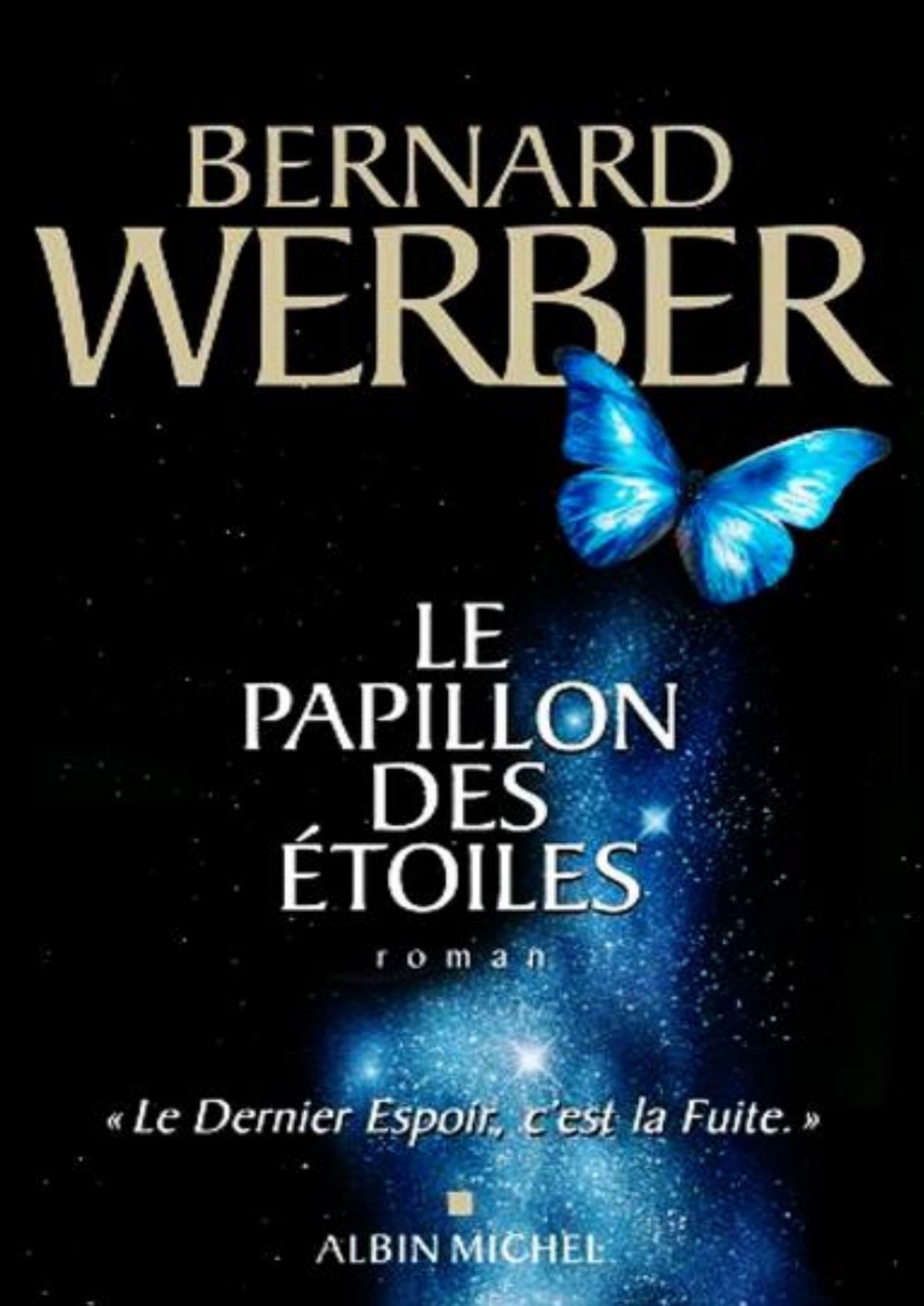 Werber Bernard-Le papillon des etoiles