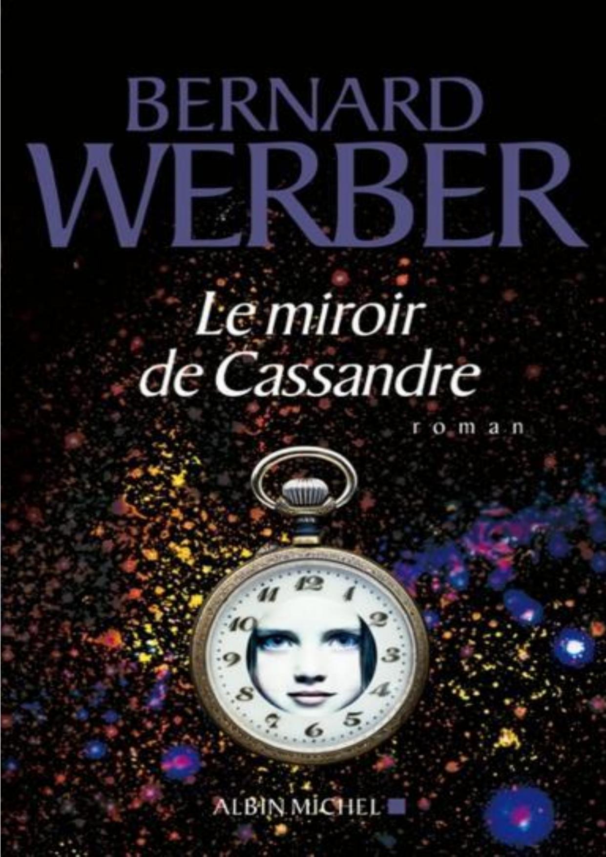 Werber Bernard-Le miroir de Cassandre
