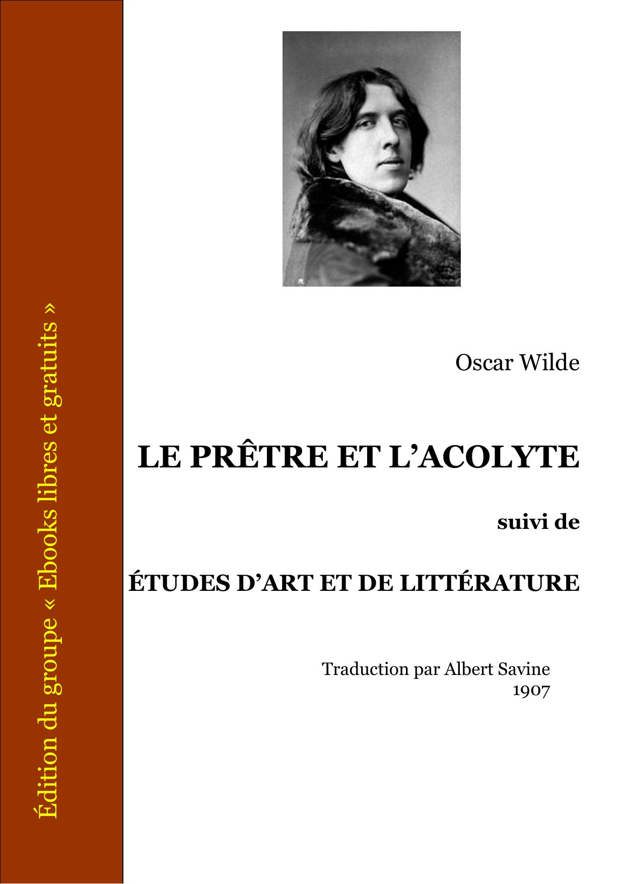 LE PRÊTRE ET L’ACOLYTE - ÉTUDES D’ART ET DE LITTÉRATURE