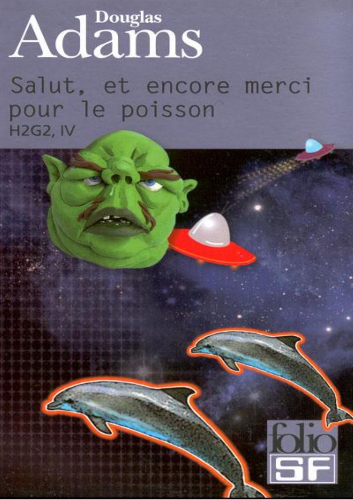 Adams Douglas-H2G2 T4 Salut, et encore mer