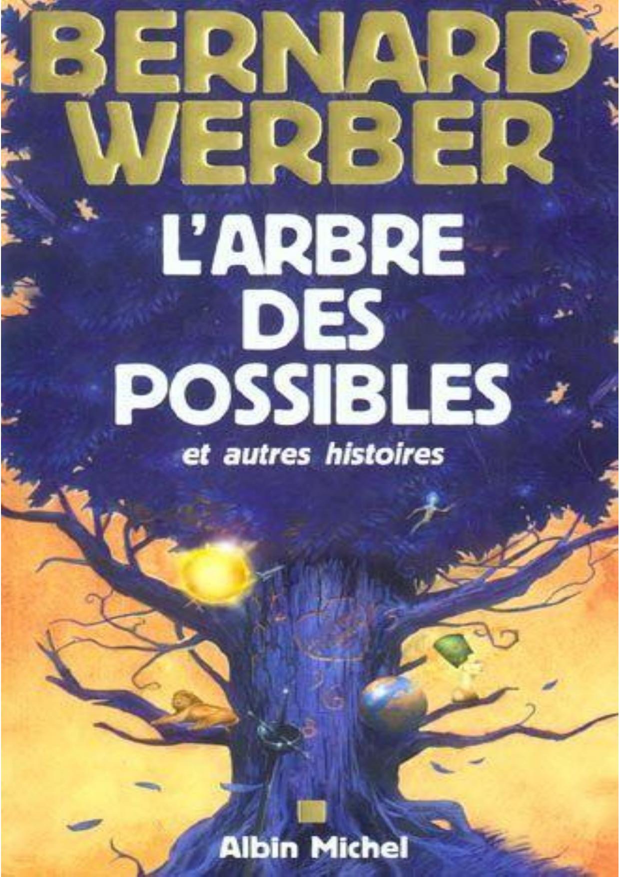 Werber Bernard-L'Arbre des Possibles