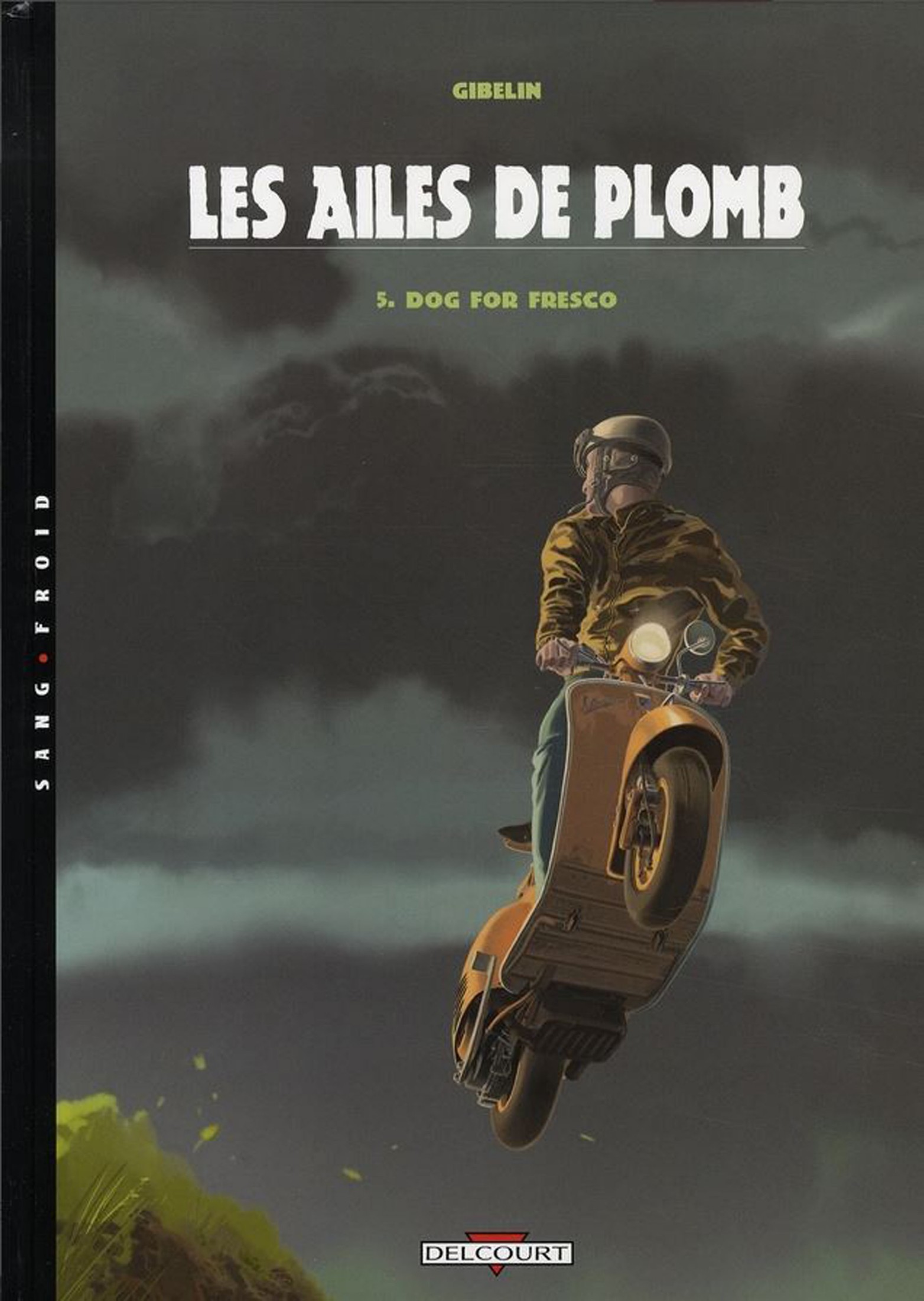 Ailes De Plomb (Les) - T05