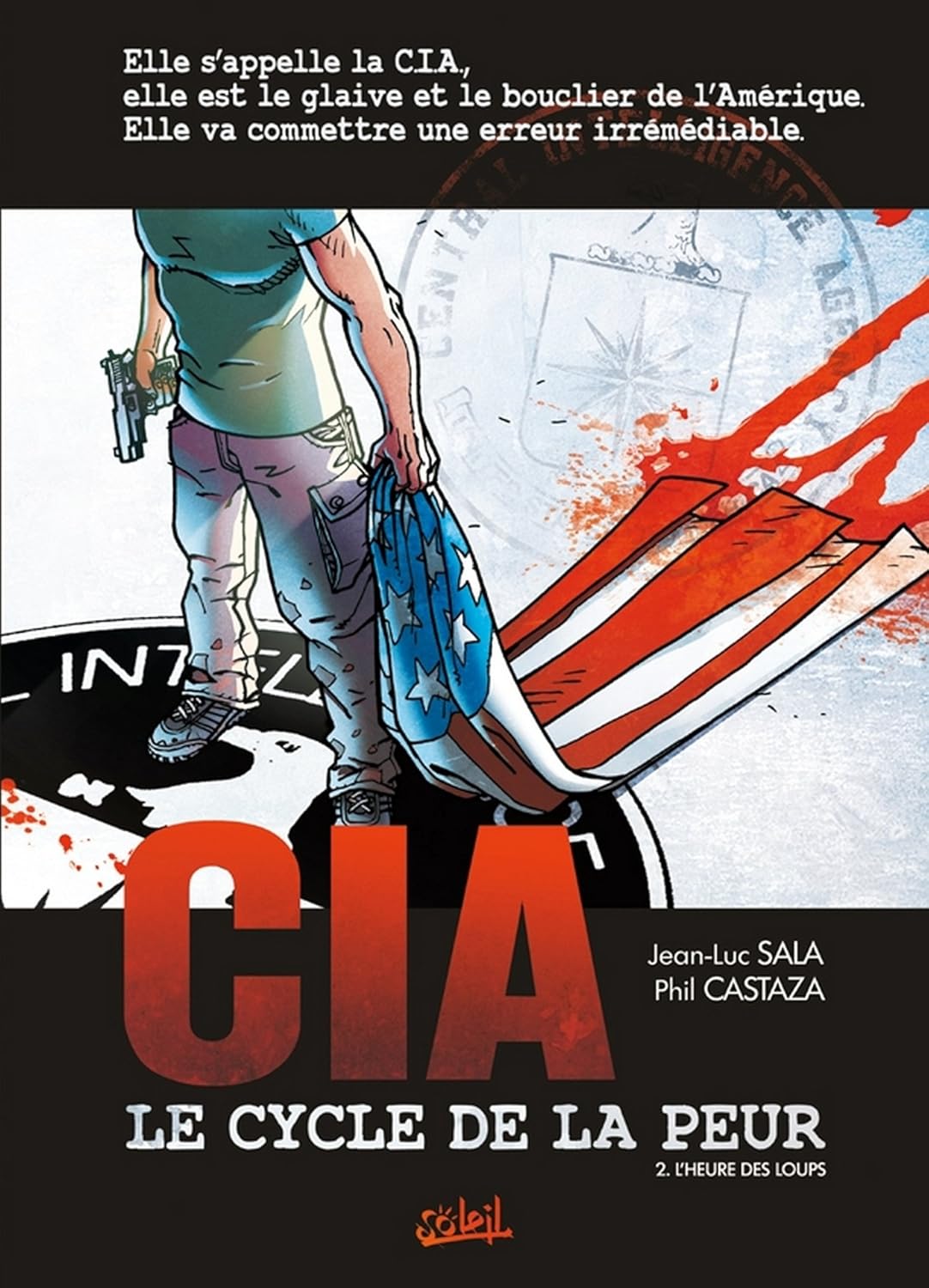 CIA, le cycle de la peur T02: L'heure des loups
