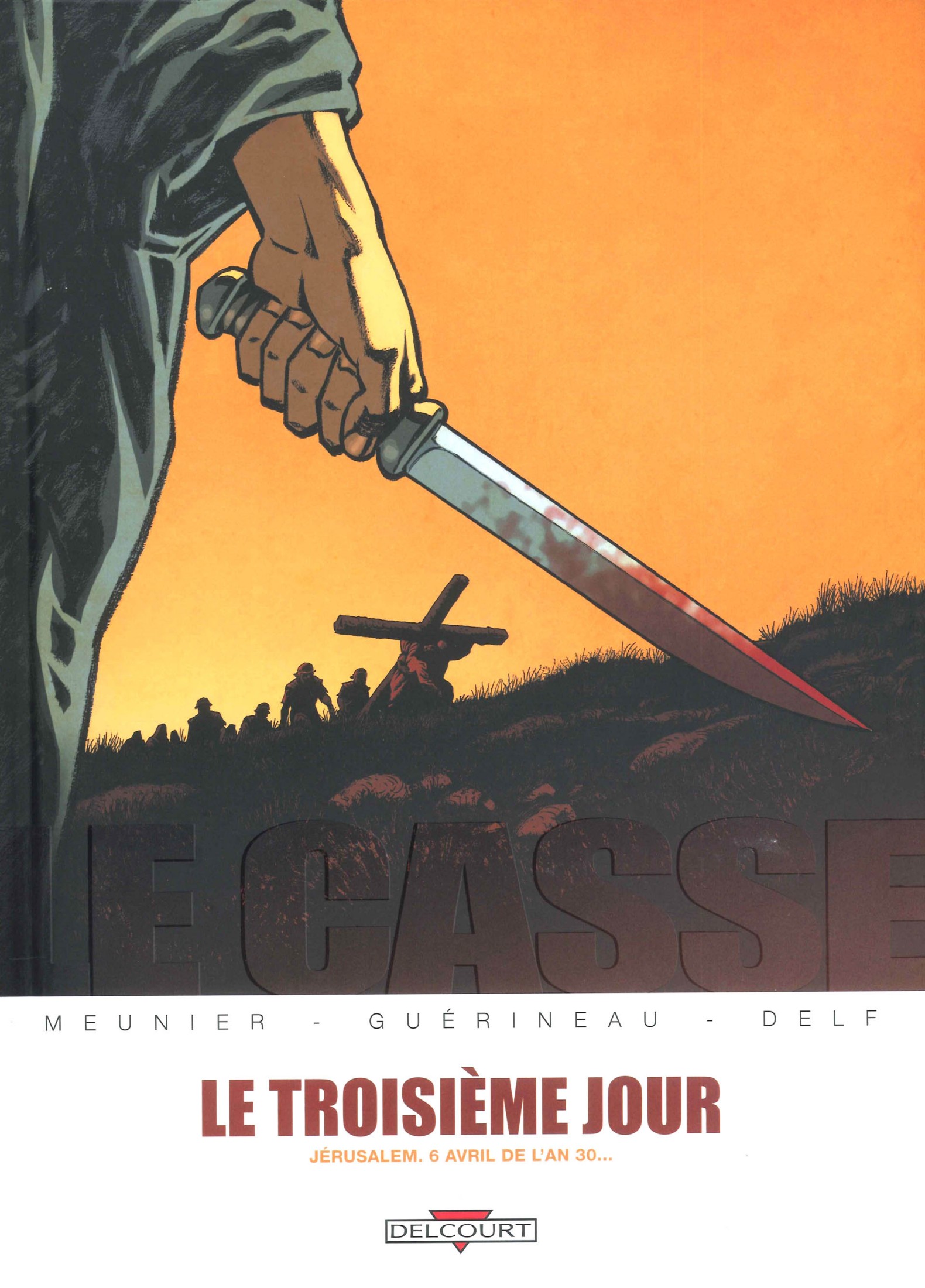 Casse (Le) - T02 - Le Troisieme Jour
