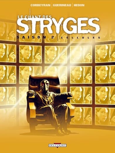 Le Chant des Stryges Saison 2 T11: Cellules