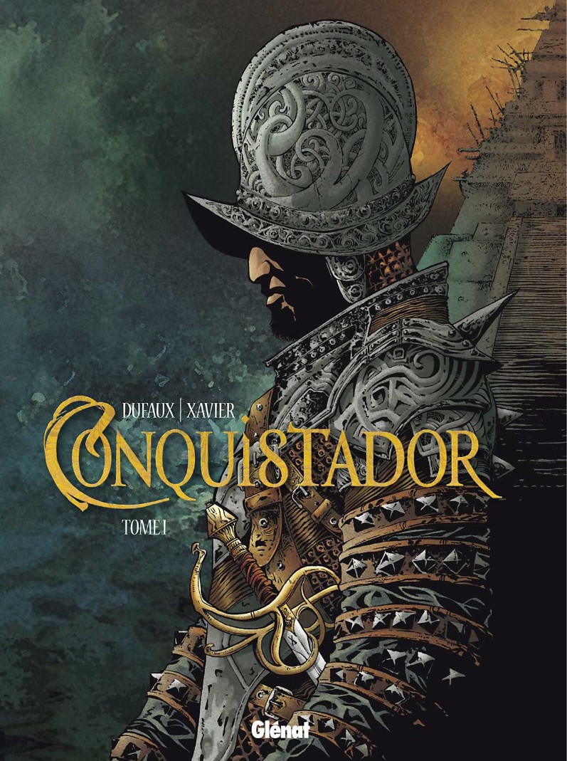 Conquistador (Dufaux Et Xavier) - T01