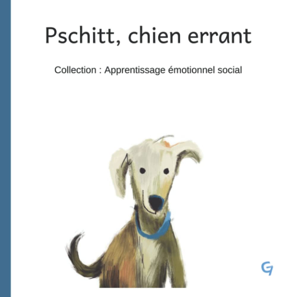 Pschitt, chien errant: Livre sur les émotions pour enfant